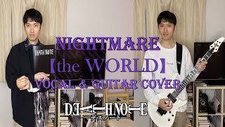 NIGHTMARE【the WORLD】VOCAL amp GUITAR COVER [upl. by Perloff]