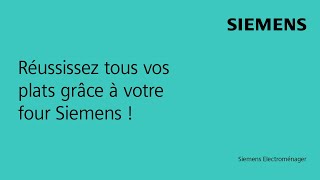 Réussissez tous vos plats grâce à votre four Siemens [upl. by Ahael88]