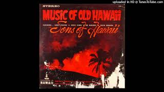 07  Sanoe  The Sons Of Hawaii  Music Of Old Hawaii [upl. by Mireille]