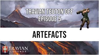 5X Travian Teuton Off Episode 5  ARTEFACTS [upl. by Richman]