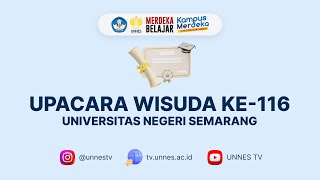 🔴  LIVE  Upacara Wisuda ke116 Universitas Negeri Semarang UNNES Kamis 10 Agustus 2023 Hari 2 [upl. by Cates997]