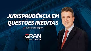 Jurisprudência em questões inéditas com Gustavo Brígido [upl. by Zuzana]