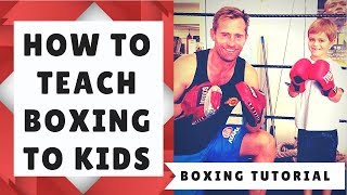 How to Teach Boxing to Kids [upl. by Matty467]