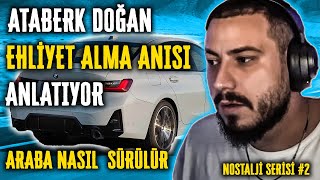 ATABERK DOĞAN EHLİYET ALMA ANISI ANLATIYOR  ARABA NASIL SÜRÜLÜR  NOSTALJİ SERİSİ 2 [upl. by Dlanar]