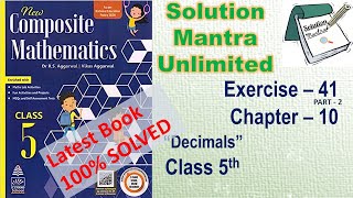 Exercise 41 part 2Ch 10 Decimals class 5 RS Aggarwalcomplete solution new composite mathematics [upl. by Ocsic238]