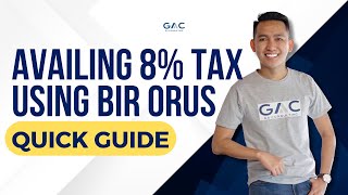 Availing 8 Tax Using BIR ORUS  Quick Guide [upl. by Bartosch445]