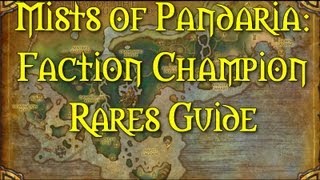 Mists of Pandaria Faction Champion Rares Guide [upl. by Illac199]