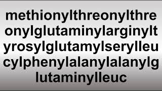 How to Pronounce methionylthreonylthreonylglutaminylarginyltyrosylglutamylserylleucylphenylalanyl [upl. by Raychel265]