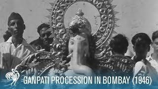 Ganpati aka Ganesha Procession In Bombay 1946  British Pathé [upl. by Nevi862]