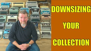 Downsizing Your Typewriter Collection [upl. by Bowerman]