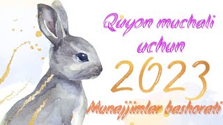 Quyon muchali uchun Munajjimlar bashorati 2023 [upl. by Sihtnyc]