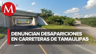 Investigan desapariciones en carreteras de Nuevo León y Tamaulipas [upl. by Moonier88]