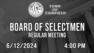 Board of Selectmen Regular Meeting  6122024 [upl. by Jezabel]