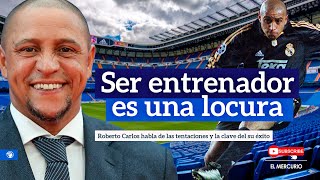 El mejor futbolista de todos los tiempos para Roberto Carlos su opinión sobre ser entrenador y más [upl. by Zosi]