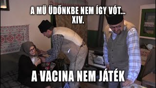 Székely Góbék 14 rész  A vacina nem játék [upl. by Leuams]