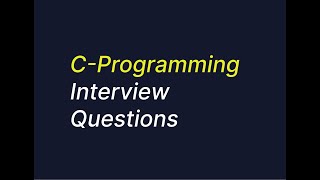 C Programming Interview Questions [upl. by Horter]