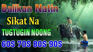 Mga Lumang Tugtugin 60s 70s 80s 90s 🌹 Pure Tagalog Pinoy Old Love Songs 🌹 Pamatay Tagalog Love Song [upl. by Rakel100]