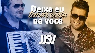 JJSV  Deixa eu tomar conta de você CLIPE [upl. by Gorden]