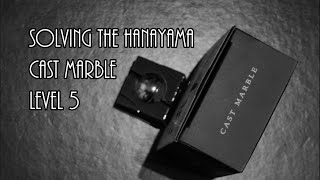 Solving the Hanayama Huzzle Puzzle Cast Marble Level 5 [upl. by Brookhouse669]