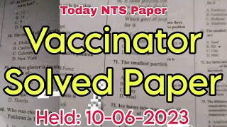 today vaccinator nts paper  nts solved paper  national testing service  held at 10062023 [upl. by Kcirreg904]