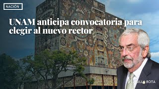 UNAM anticipa convocatoria para elegir al nuevo rector [upl. by Seiden275]