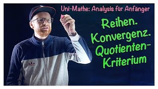 413 Konvergenz QuotientenKriterium  Analysis für Anfänger Reihen [upl. by Reivax815]