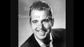 Sixteen Tons by Tennessee ernie Ford Lyrics on Screen [upl. by Ardnuek]