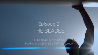 Building the V236150 MW™ offshore turbine prototype  Episode 2 The blades [upl. by Stoller]