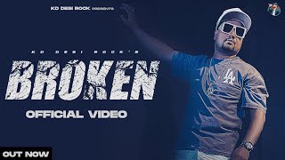 KD DesiRock  EP  BROKEN Official Video Kade To Chand Bhi Tutega  Ghanu Music  Haryanvi Song [upl. by Levi]