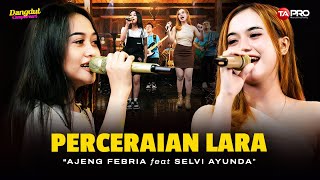 Ajeng Febria Ft Selvi Ayunda  Perceraian Lara Official Koplo Version  Tlah kubina istana [upl. by Riocard469]