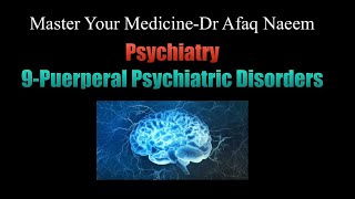 9Puerperal Psychiatric Disorders [upl. by Llemor608]