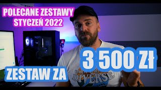 Zestaw Komputerowy za 3500 zł  Styczeń 2022  POLECANE ZESTAWY [upl. by Yelrebmik611]