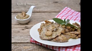 Scaloppine di vitello ai funghi  Ricette che Passione [upl. by Luedtke]