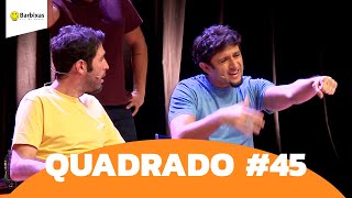 IMPROVÁVEL  QUADRADO 45 [upl. by Aytnahs]