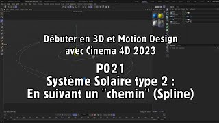 Débuter en 3D et Motion DesignC4D 2023P021Système Solaire 2 En suivant un quotcheminquot Spline [upl. by Ultima]