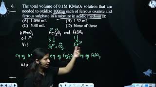 The total volume of 01M KMnO4 solution that are needed to oxidize 100mg each of ferrous oxalate [upl. by Ettenhoj]