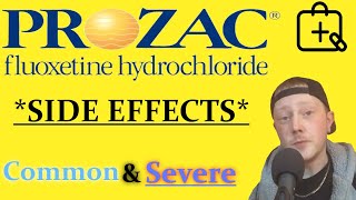 Prozac All Common Light to SEVERE Side Effects Fluoxetine FULL REVIEW [upl. by Lowell]