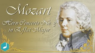 Mozart  Horn Concerto No 3 in Eflat Major [upl. by Mortensen]