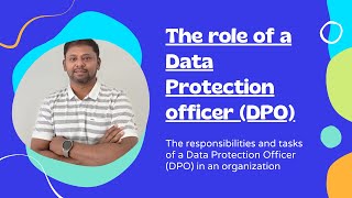 Data Protection Officers DPO Roles amp Responsibilities in An Organizations [upl. by Daniell]