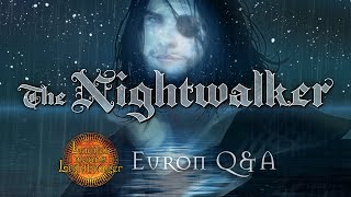 The Nightwalker Euron Live QampA [upl. by Waynant]