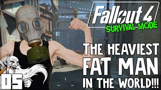 Fallout 4 Survival Mode Gameplay  quotHEAVIEST FATMAN IN THE WORLDquot Ep 05 [upl. by Ner]