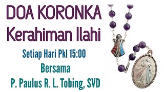 Doa Koronka Kerahiman Ilahi Setiap Hari PKL 1500 [upl. by Aneeles177]