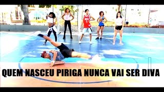 QUEM NASCEU PIRIGA  CAMILLA UCKERS PLAYDANCE OFICIAL COREOGRAFIA VIDEO CLIPEPDANCE [upl. by Evslin]