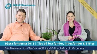 32  Bästa fonderna 2018  Tips på bra fonder indexfonder amp ETFer [upl. by Duff]