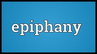 Epiphany Meaning [upl. by Zeus]