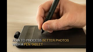 How to Use a Pen Tablet for Better Photos in Photoshop [upl. by Lawford]