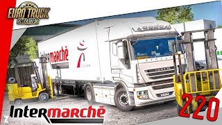 🚚 Euro Truck Simulator 2  220 Pénurie à INTERMARCHÉ   MAJ map France vue piéton FMOD 137 [upl. by Attenna]