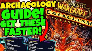 Cataclysm Archaeology Guide  Tips amp Tricks To Get EPICS Faster [upl. by Ellenhoj]