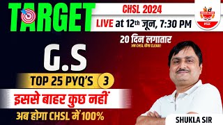 TARGET SSC CHSL 2024  BEST 20 DAYS PRACTICE  GS TOP 25 QUESTIONS BY SHUKLA SIR [upl. by Llehsad]