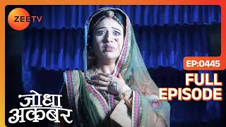 Jalal के हालात देख कर Jodha हुए हैरान  Jodha Akbar  Full Episode 445  Zee TV [upl. by Paulette]